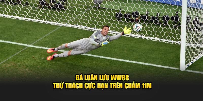 đá luân lưu ww88