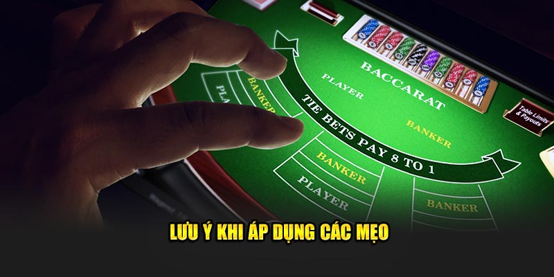 Lưu ý khi áp dụng các mẹo